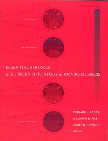 Essential Sources In The Scientific Study Of Consciousness