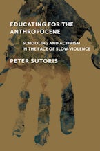 Educating for the Anthropocene