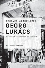 Recovering the Later Georg Lukács