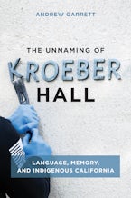 The Unnaming of Kroeber Hall
